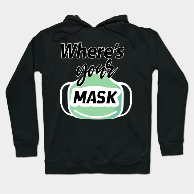 where's your Mask Hoodie by Razan4U